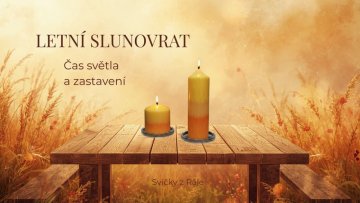 Letní slunovrat – chvíle, kdy má světlo největší sílu